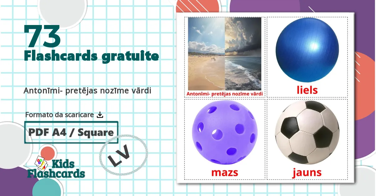 73 flashcards di Antonīmi- pretējas nozīme vārdi