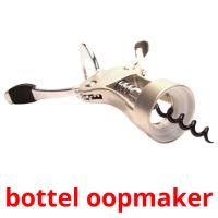 bottel oopmaker picture flashcards