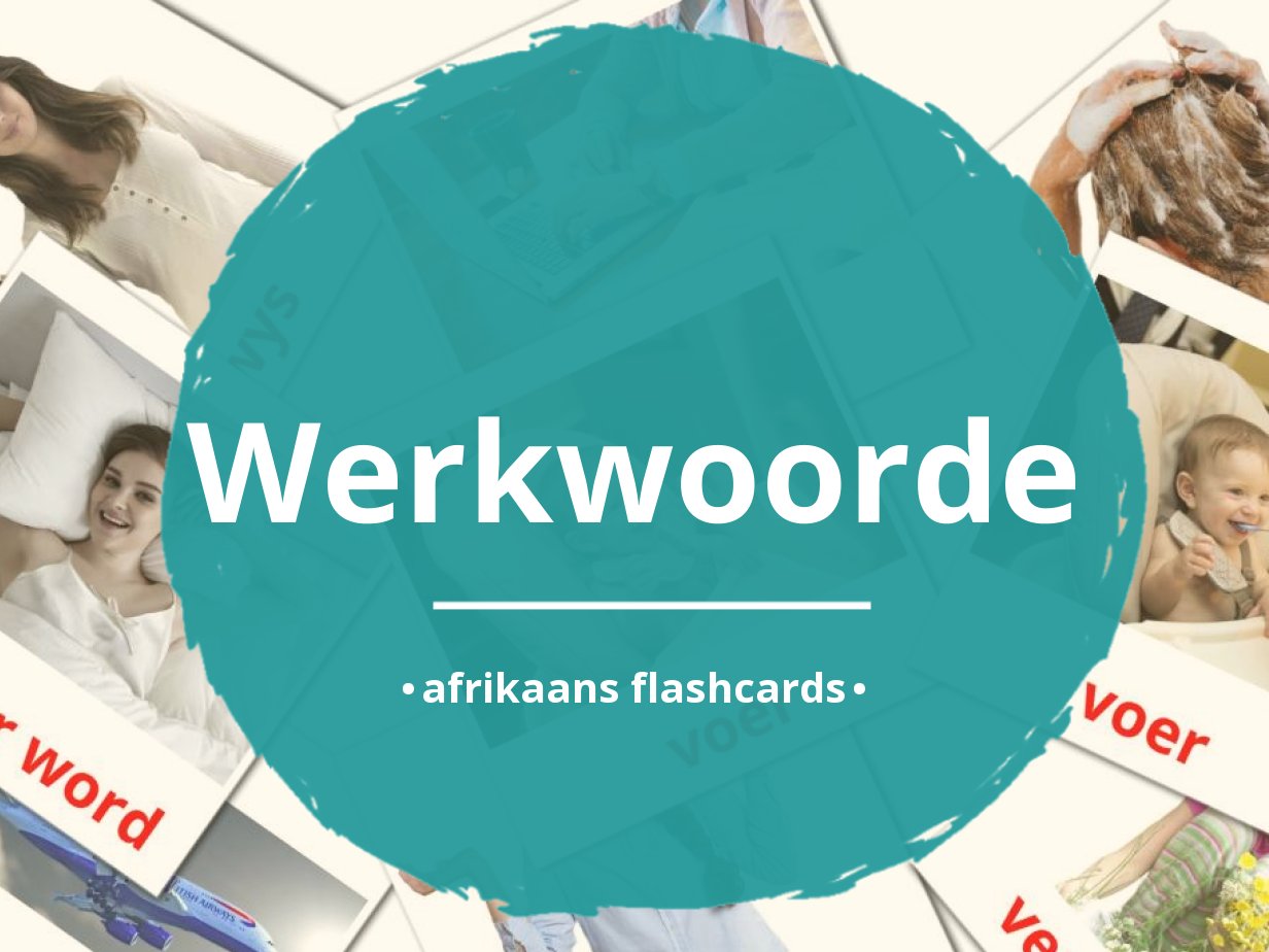 126 GRATIS Werkwoorden Flashcards In Het Afrikaans | 4 Printbare PDF's