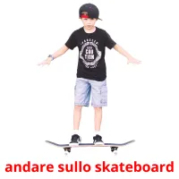 andare sullo skateboard picture flashcards