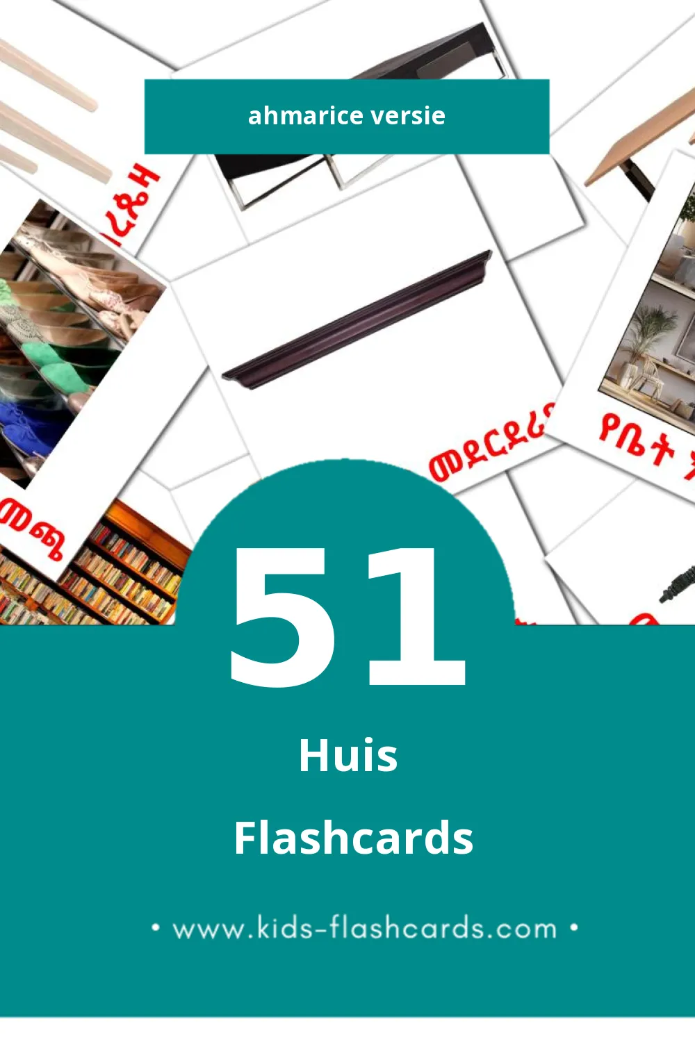 Visuele ቤት Flashcards voor Kleuters (51 kaarten in het Ahmaric)