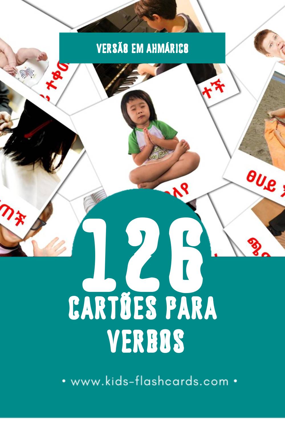 Flashcards de ግሦች Visuais para Toddlers (126 cartões em Ahmárico)