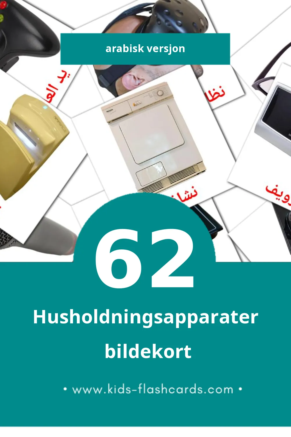 Visuelle أجهزة منزلية bildekort for småbarn (62 kort på Arabisk)
