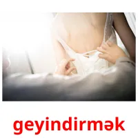 geyindirmək picture flashcards