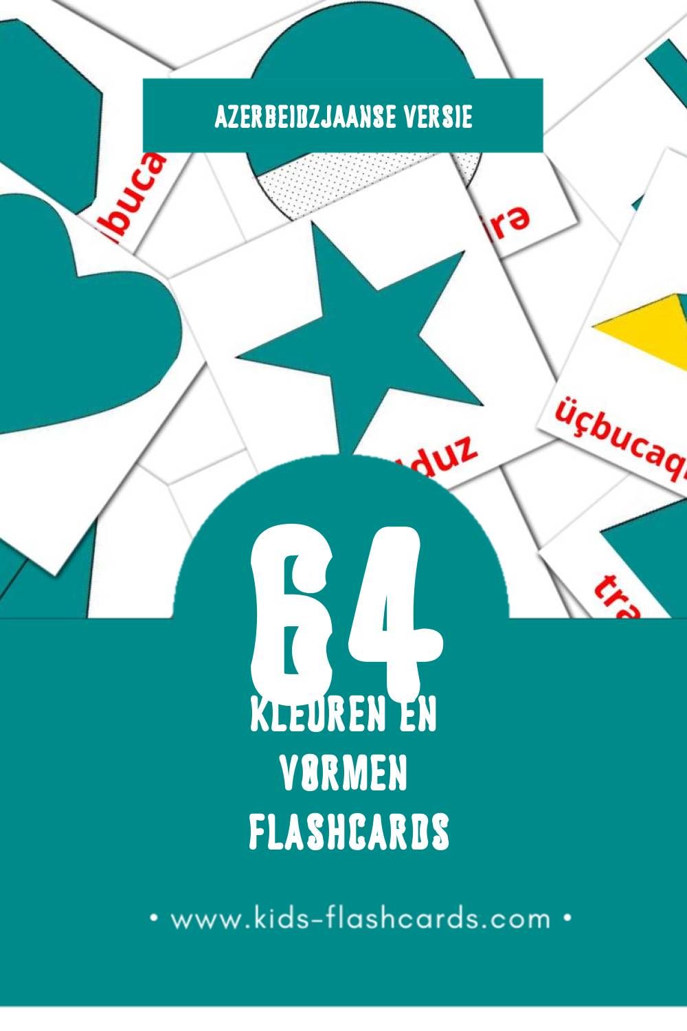 Visuele Rənglər və formalar Flashcards voor Kleuters (64 kaarten in het Azerbeidzjaans)