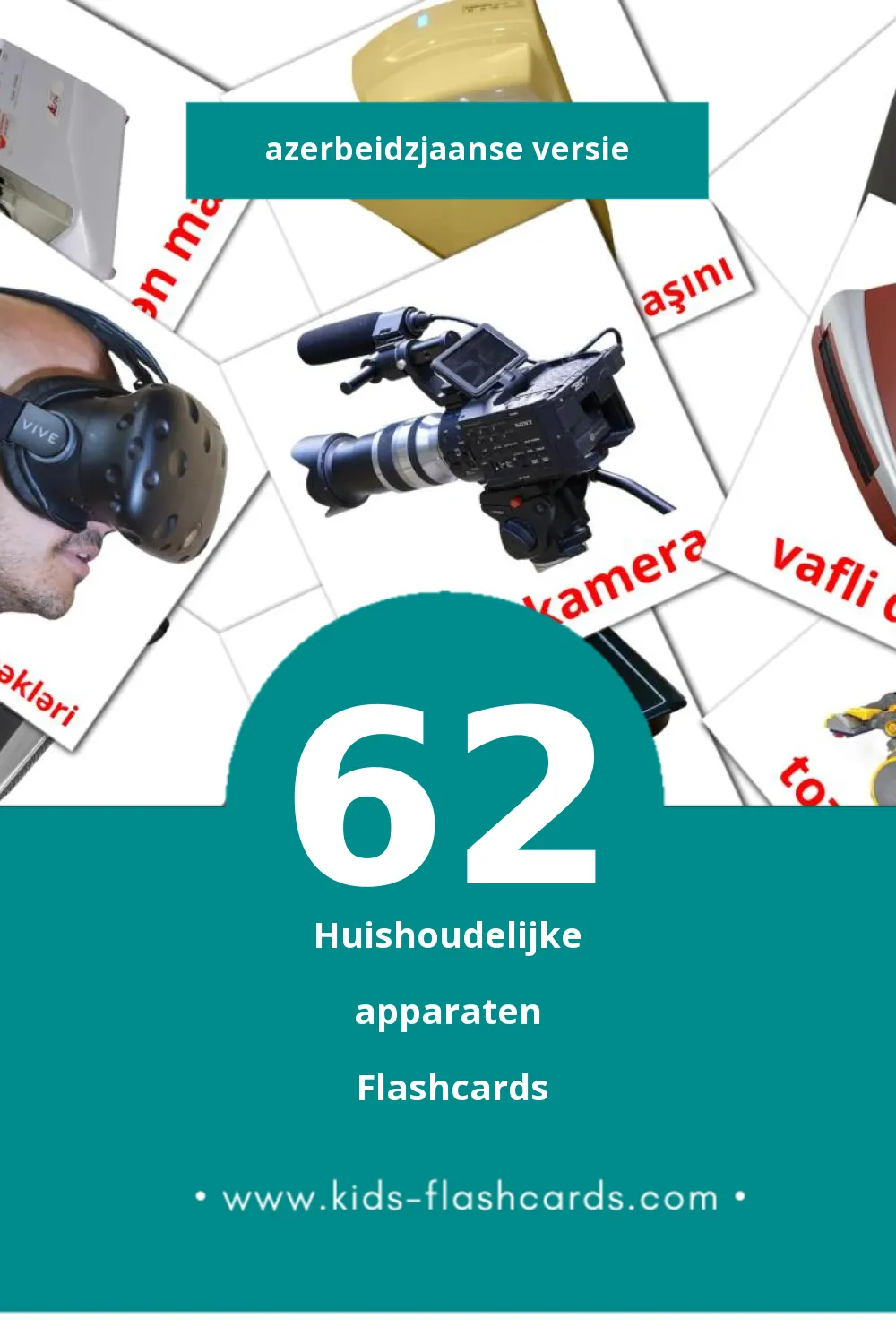 Visuele məişət texnikası Flashcards voor Kleuters (62 kaarten in het Azerbeidzjaans)