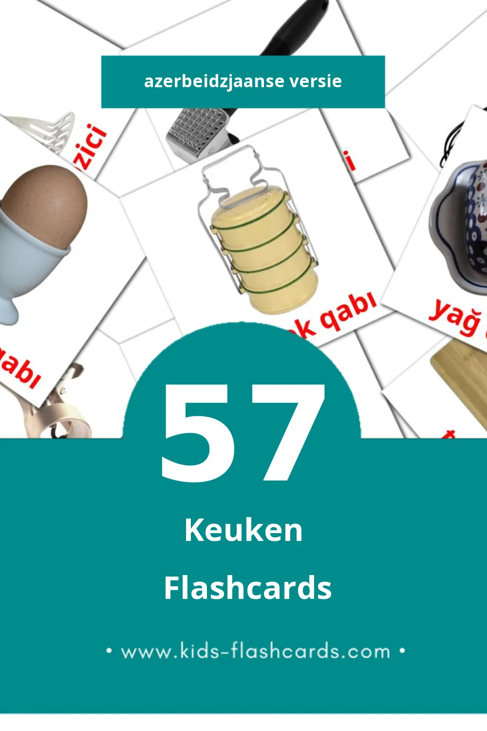 Visuele Mətbəx Flashcards voor Kleuters (57 kaarten in het Azerbeidzjaans)