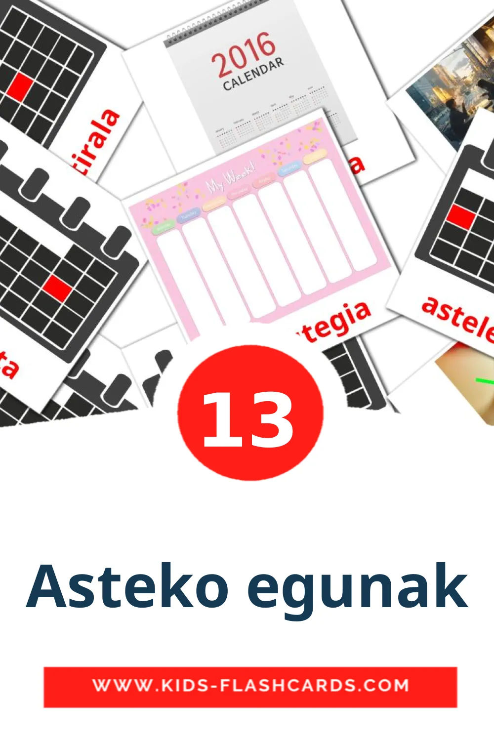 13 Asteko egunak Picture Cards for Kindergarden in basque