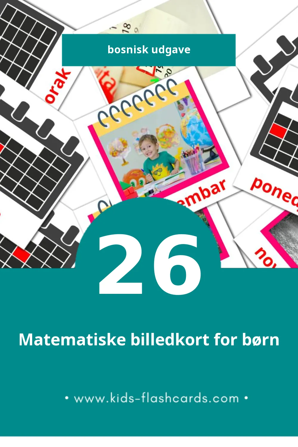 Visuelle billedkort for børn om Kalendar til småbørn (26 kort på Bosnisk)