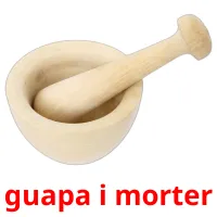 guapa i morter Tarjetas didacticas