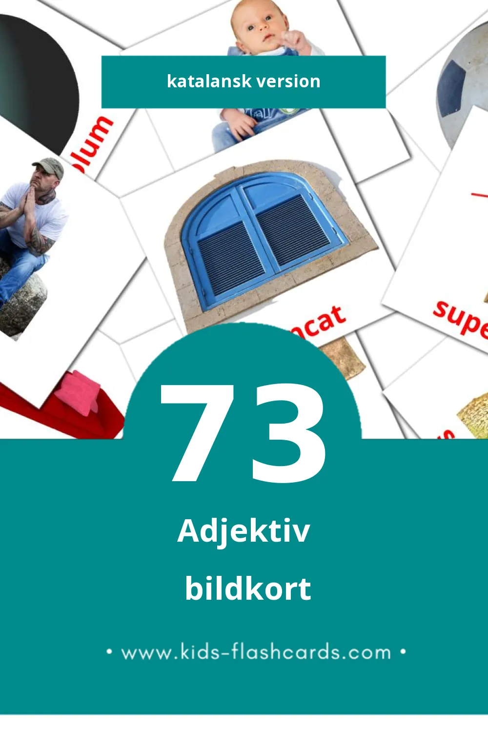 Visuella Adjectius för småbarn (73 bildkort för barn på Katalansk)