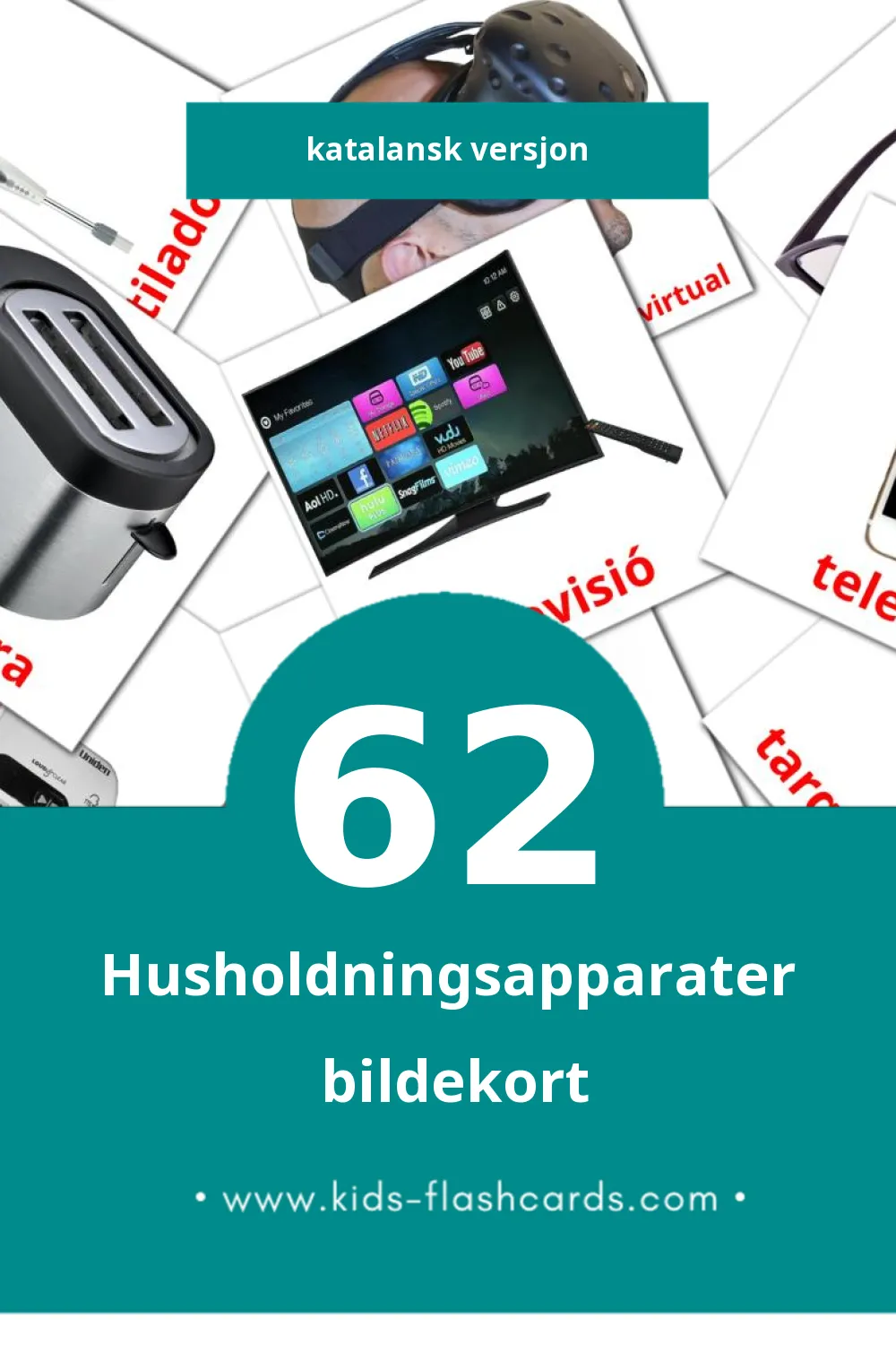 Visuelle billedkort for børn om Aparells domèstics til småbørn (62 kort på Katalansk)