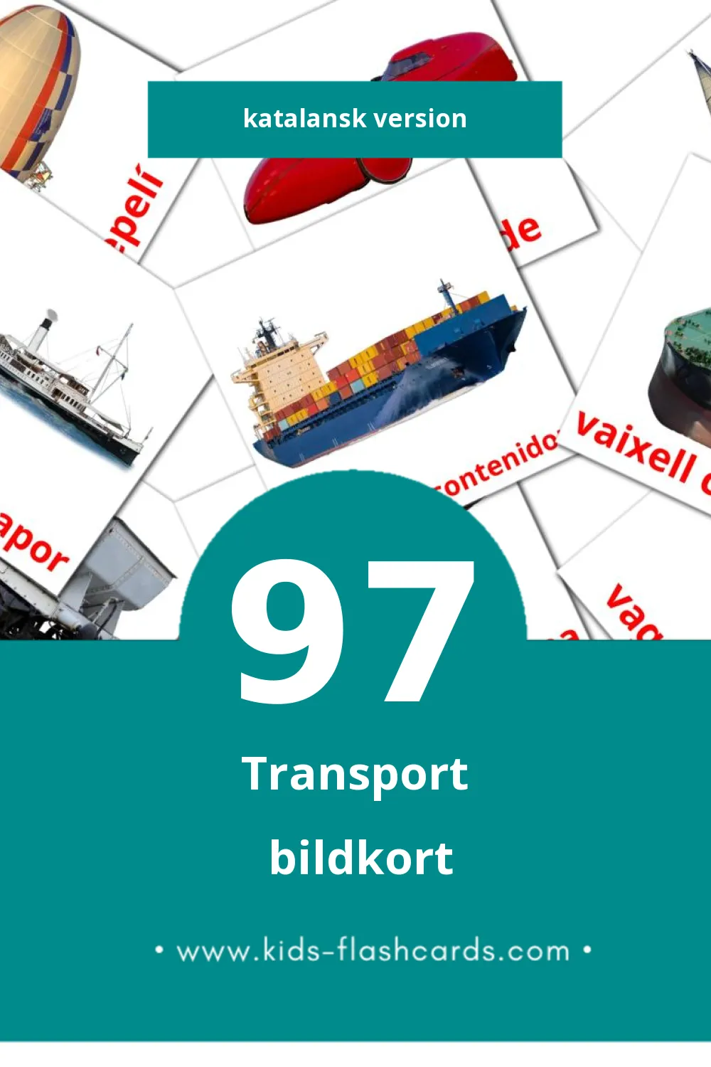 Visuella TRANSPORTS för småbarn (97 bildkort för barn på Katalansk)