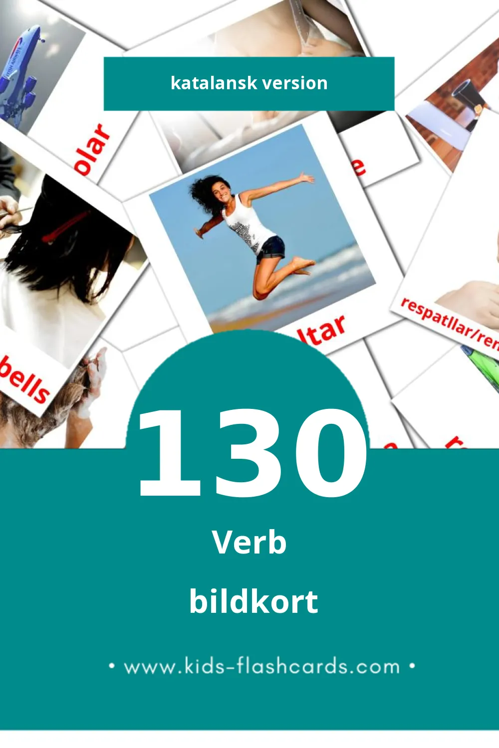 Visuella Verbs för småbarn (130 bildkort för barn på Katalansk)