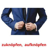 zuknöpfen,  aufknöpfen Bildkarteikarten