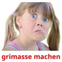 grimasse machen flashcards illustrate