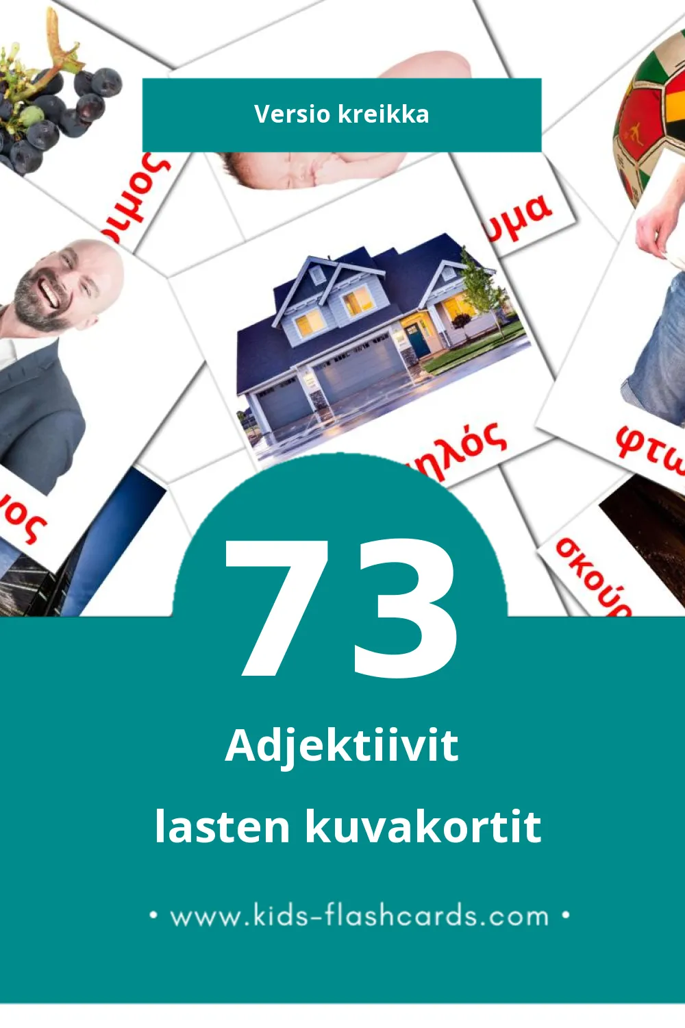 επίθετο lasten kuvakortit pikkulapsille (73 korttia Kreikkaksi)