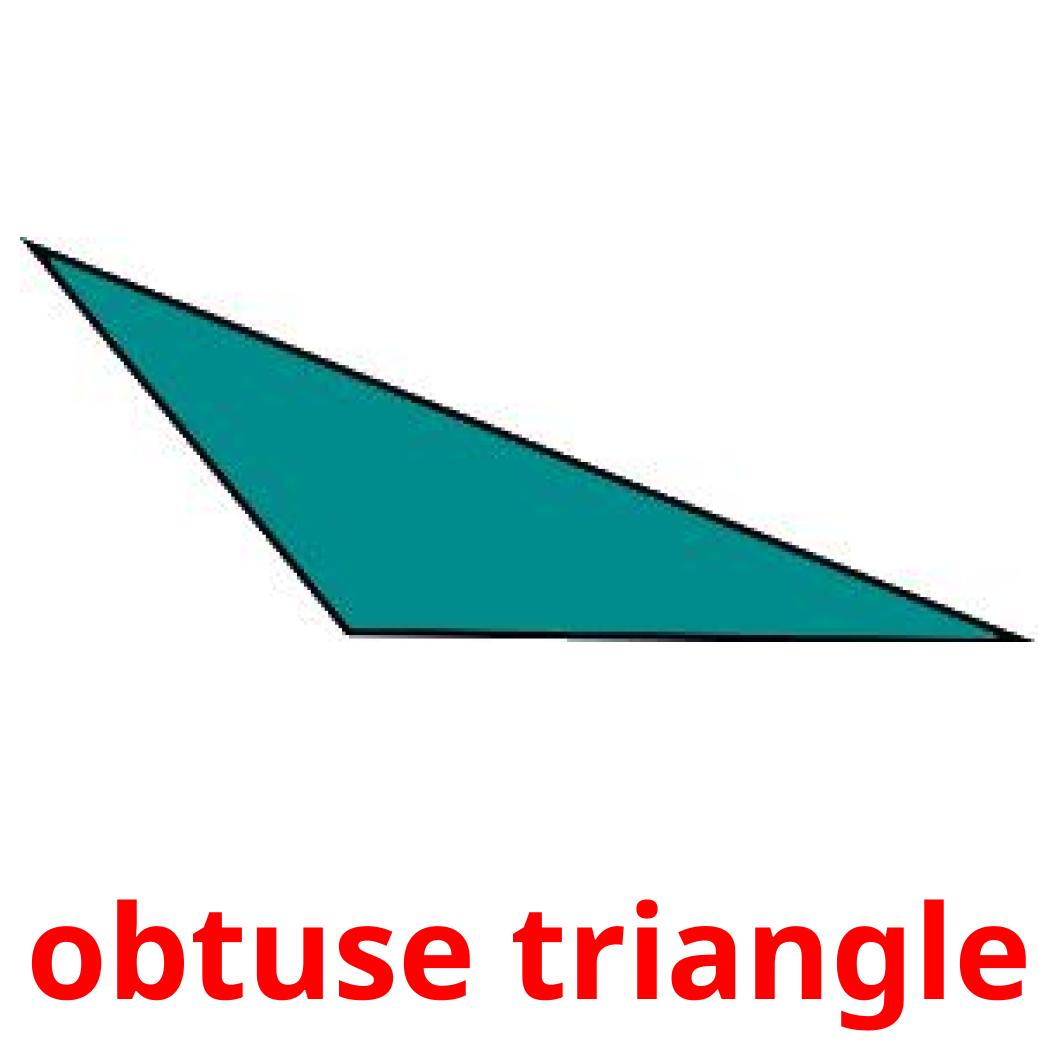 obtuse triangle.