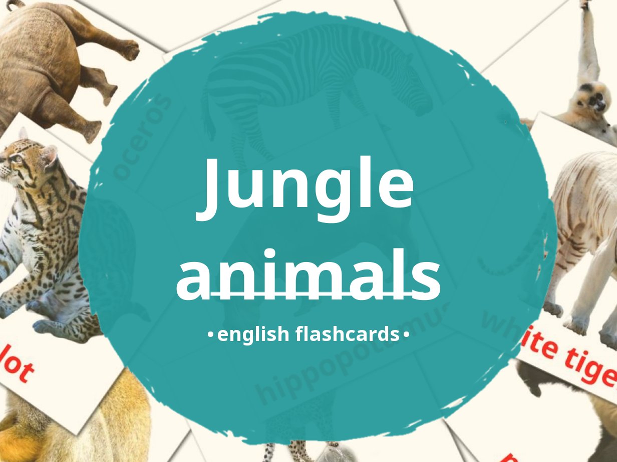 21 FREE Jungle animals Flashcards in 4 PDF formats | English Pictures