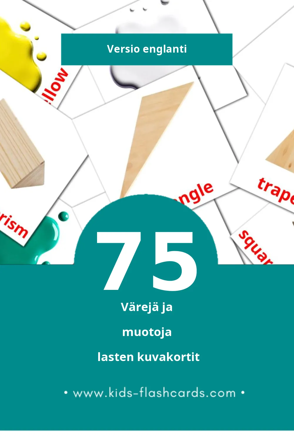 Colors and shapes lasten kuvakortit pikkulapsille (75 korttia Englantiksi)