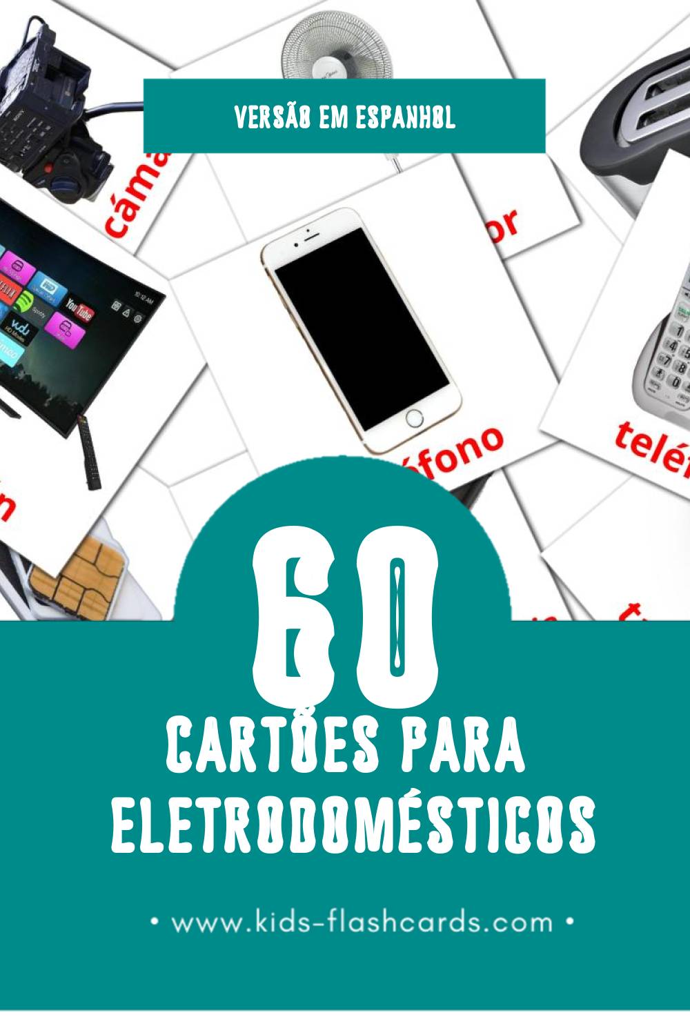 Flashcards de Aparatos domésticos Visuais para Toddlers (60 cartões em Espanhol)