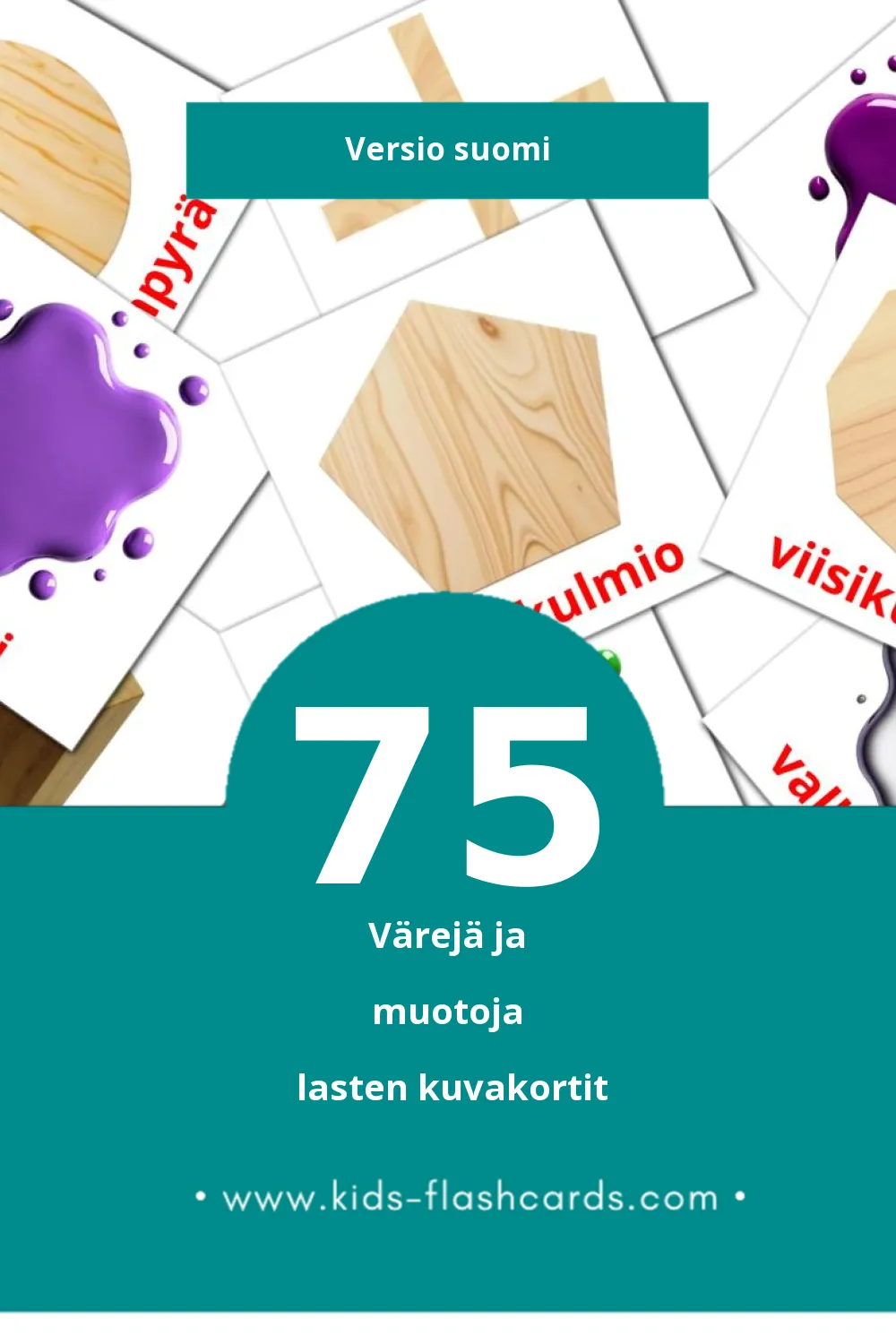 Värejä ja muotoja lasten kuvakortit pikkulapsille (75 korttia Suomiksi)