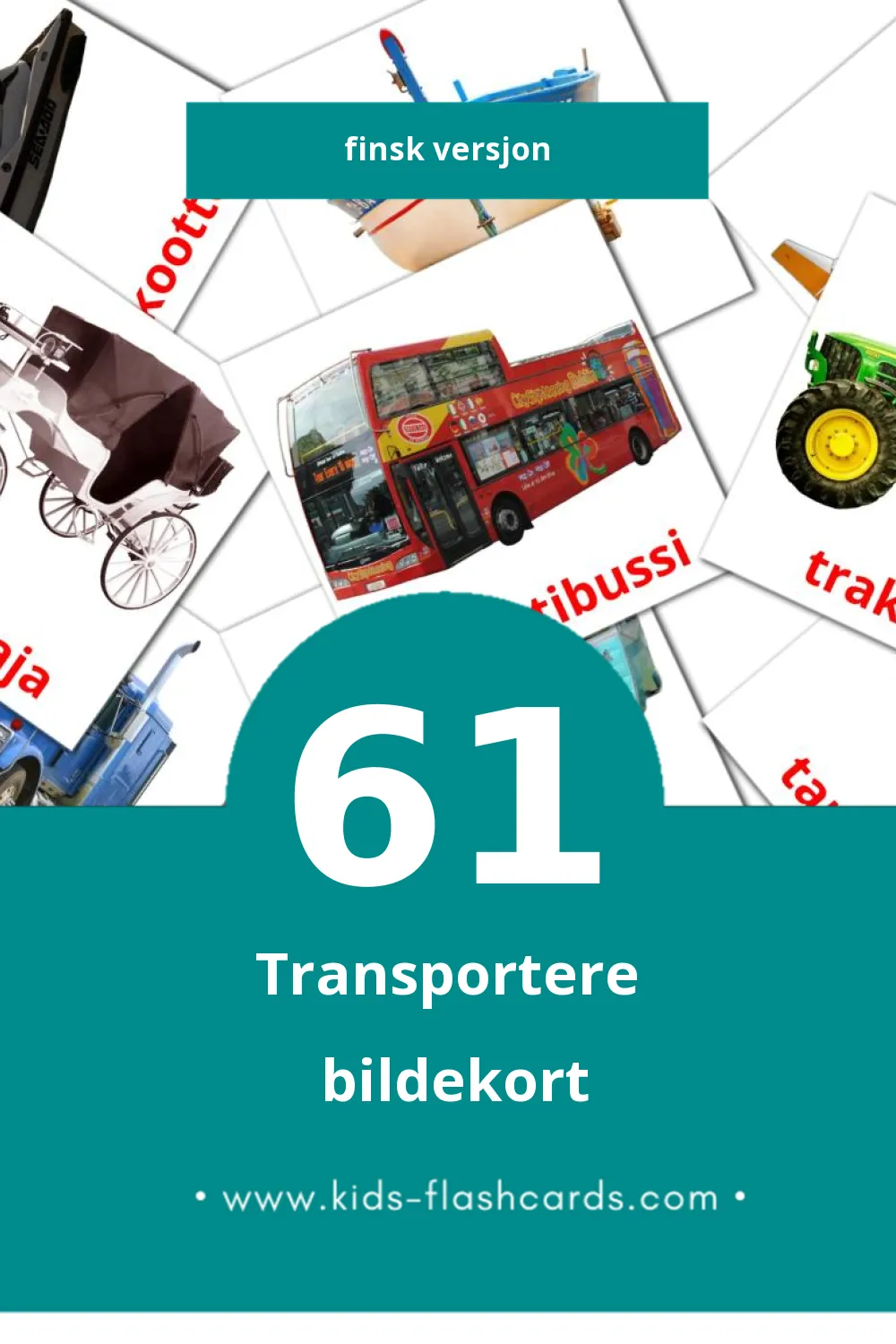 Visuelle kuljetus bildekort for småbarn (61 kort på Finsk)