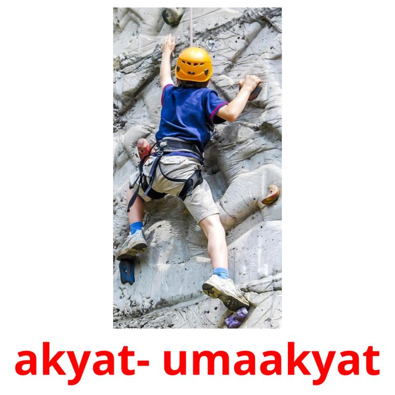 akyat- umaakyat picture flashcards