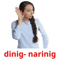 dinig- narinig picture flashcards