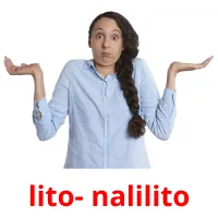 lito- nalilito picture flashcards