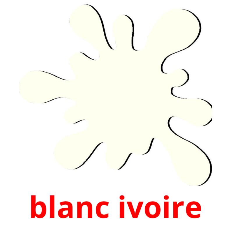 blanc ivoire picture flashcards