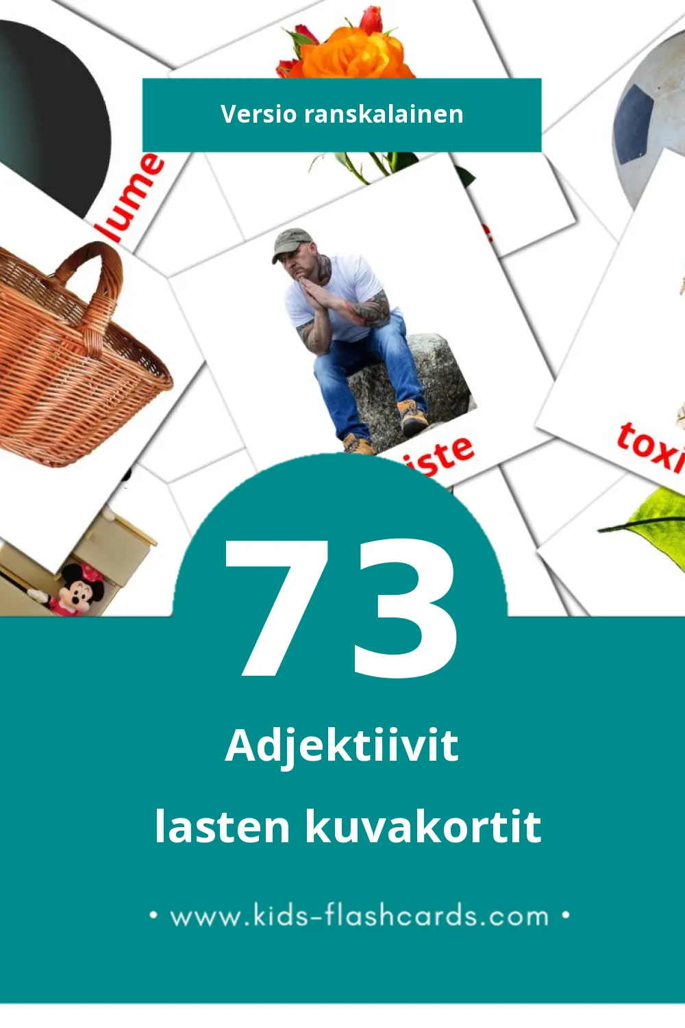 Adjectifs lasten kuvakortit pikkulapsille (73 korttia Ranskalaiseksi)