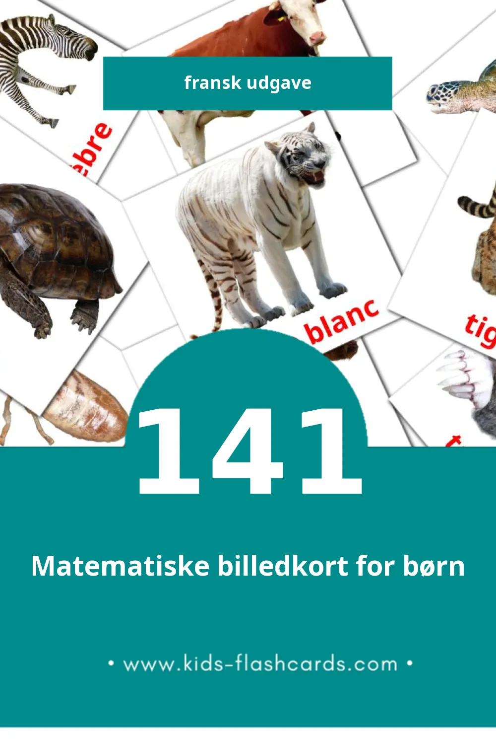 Visuelle billedkort for børn om Animaux til småbørn (141 kort på Fransk)