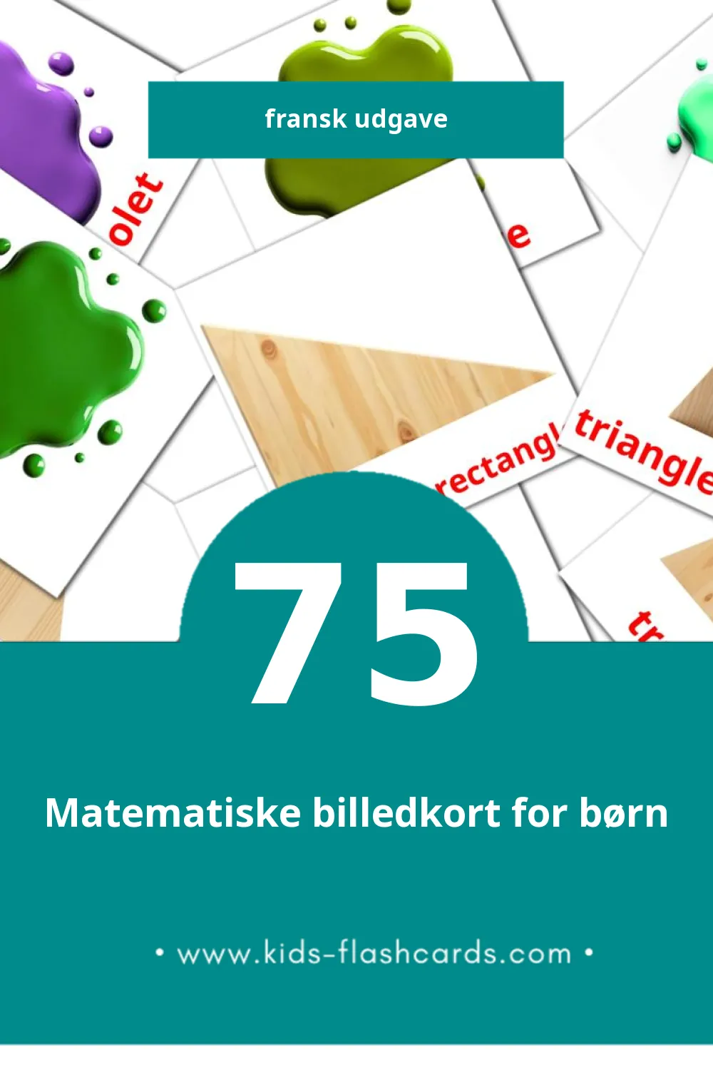 Visuelle billedkort for børn om Les Formes et Les Couleurs til småbørn (75 kort på Fransk)