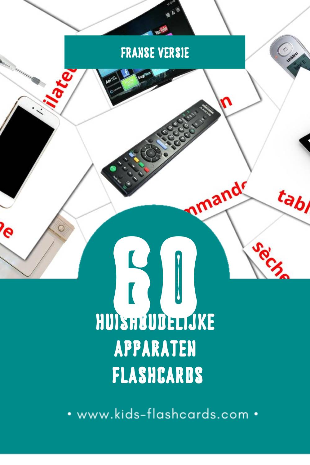 Visuele Les Appareils Ménagers Flashcards voor Kleuters (60 kaarten in het Frans)