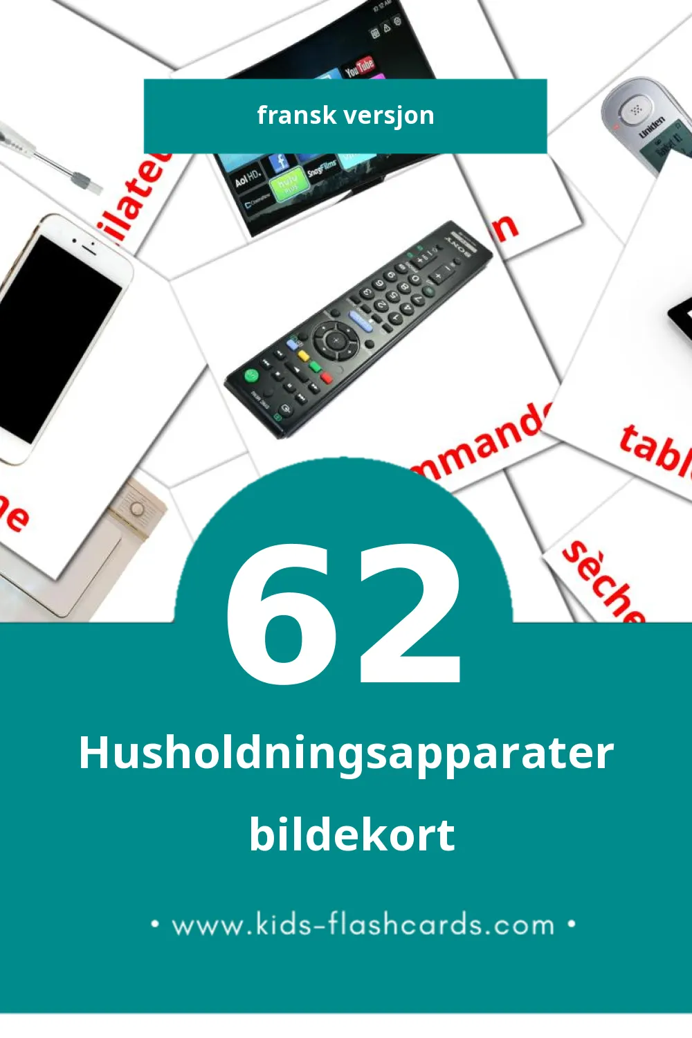 Visuelle Les Appareils Ménagers bildekort for småbarn (62 kort på Fransk)