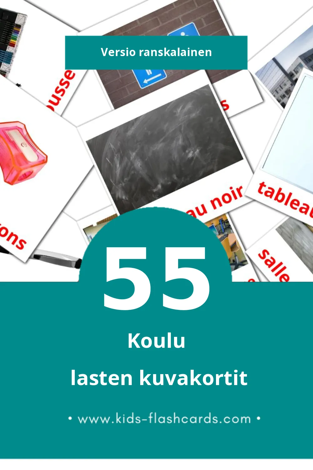 École lasten kuvakortit pikkulapsille (55 korttia Ranskalaiseksi)
