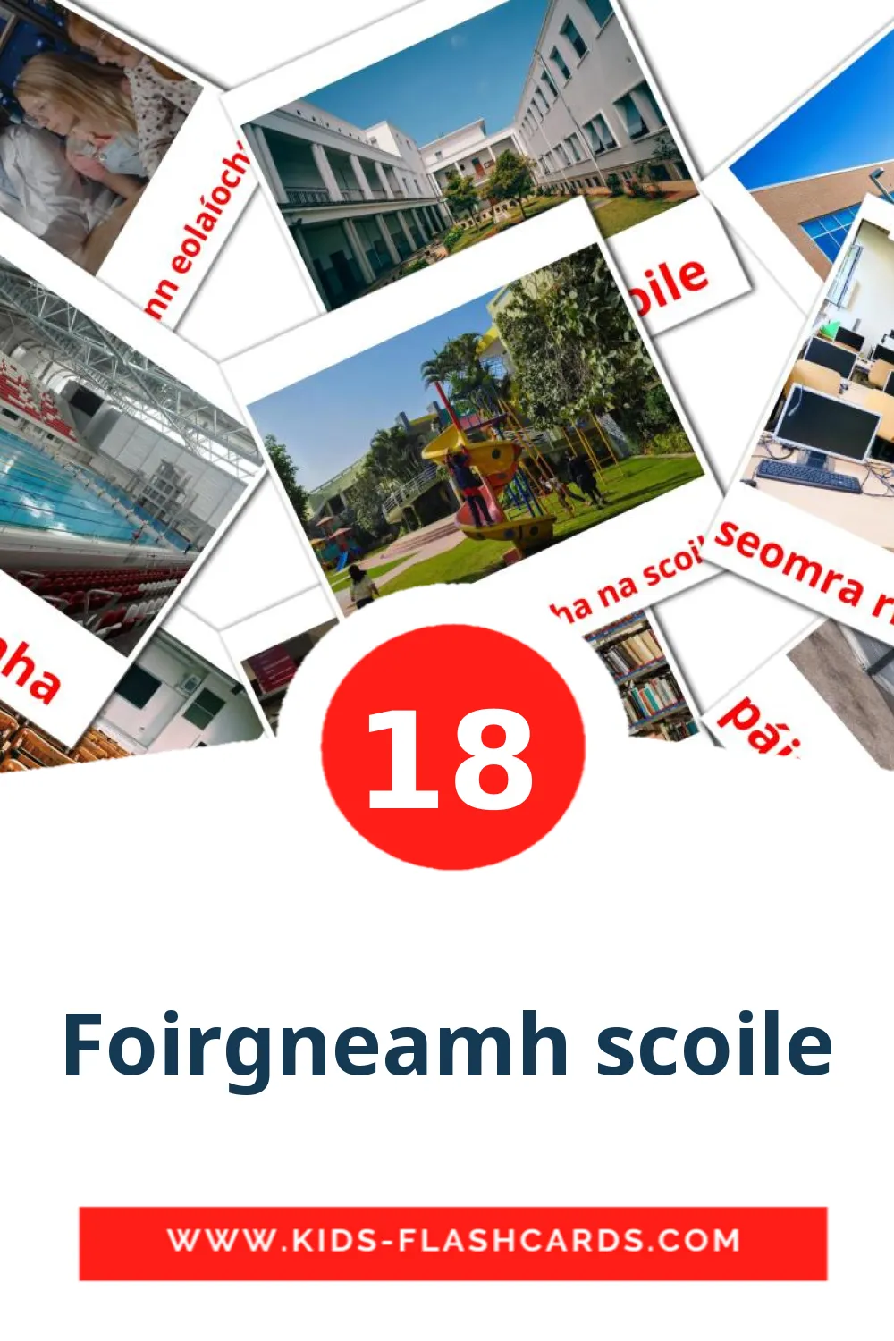 18 Foirgneamh scoile Picture Cards for Kindergarden in irish