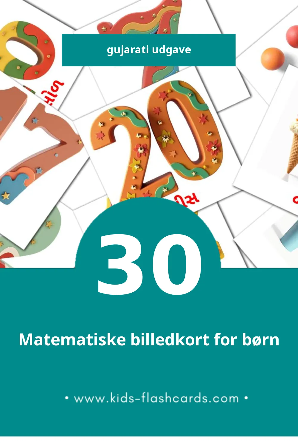 Visuelle billedkort for børn om ગણિત til småbørn (30 kort på Gujarati)