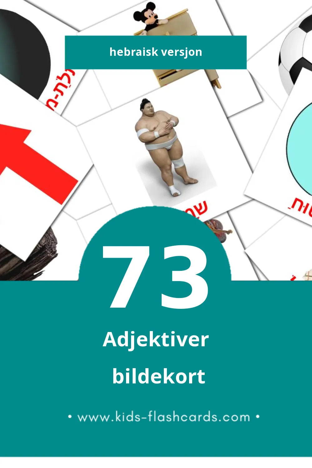 Visuelle שֵם תוֹאַר bildekort for småbarn (73 kort på Hebraisk)
