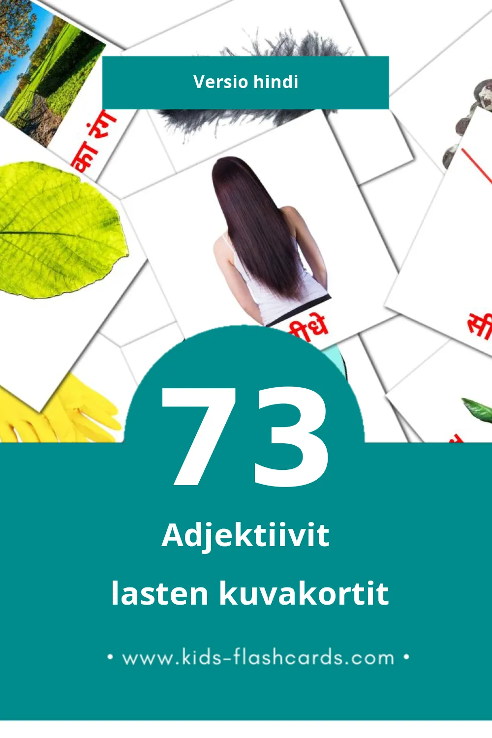 विशेषण lasten kuvakortit pikkulapsille (73 korttia Hindiksi)