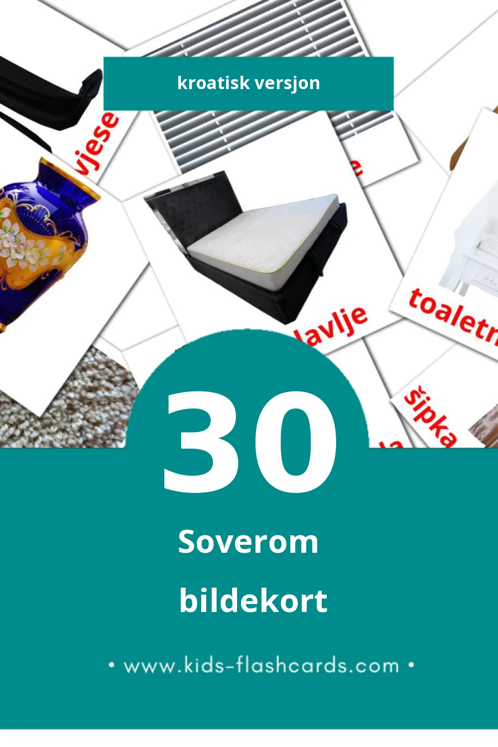 Visuelle spavaća soba bildekort for småbarn (30 kort på Kroatisk)
