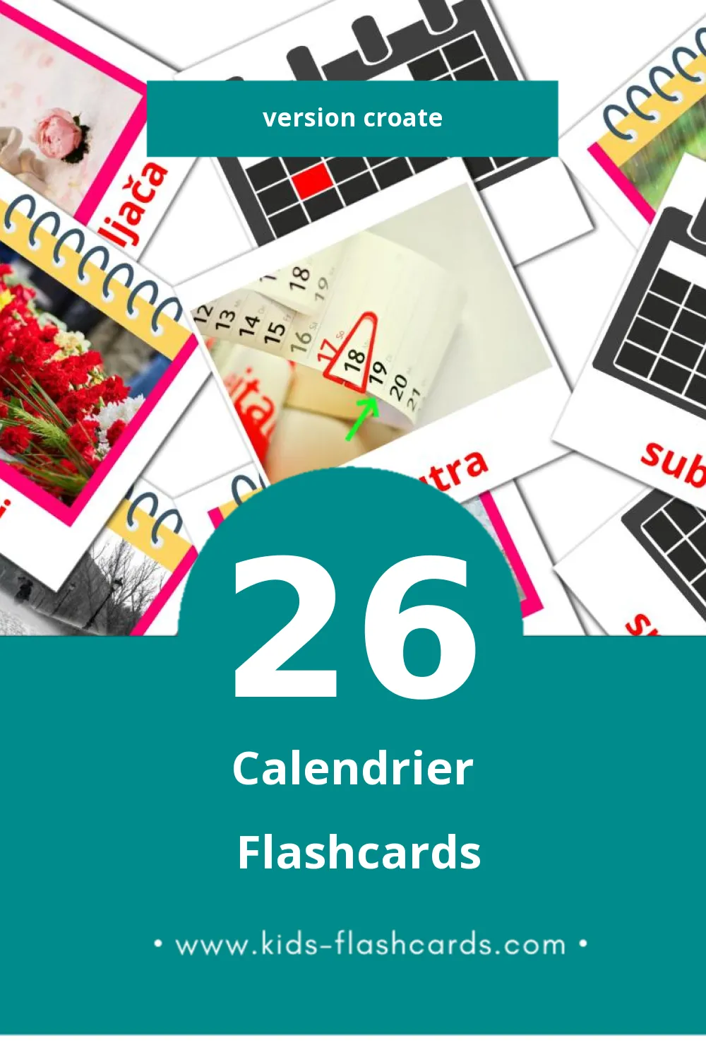 Flashcards Visual kalendar pour les tout-petits (26 cartes en Croate)