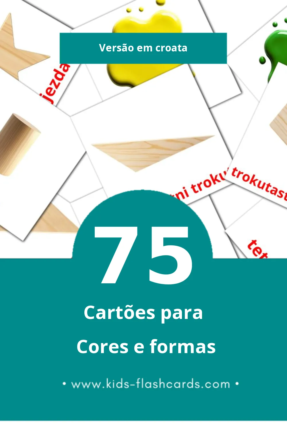 Flashcards de Boje i oblici Visuais para Toddlers (75 cartões em Croata)