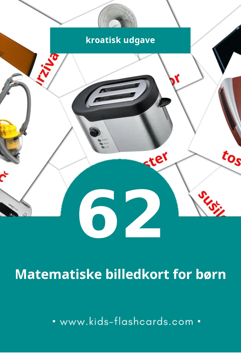 Visuelle billedkort for børn om Kućni aparati til småbørn (62 kort på Kroatisk)