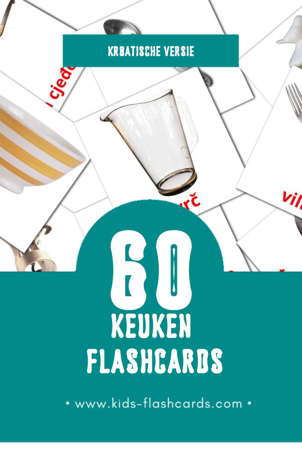 Visuele Kuhinja Flashcards voor Kleuters (60 kaarten in het Kroatisch)