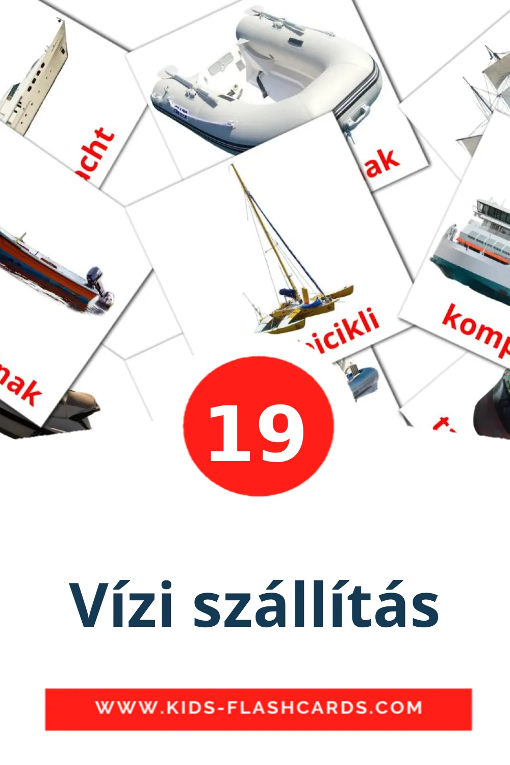 19 Vízi szállítás Picture Cards for Kindergarden in hungarian