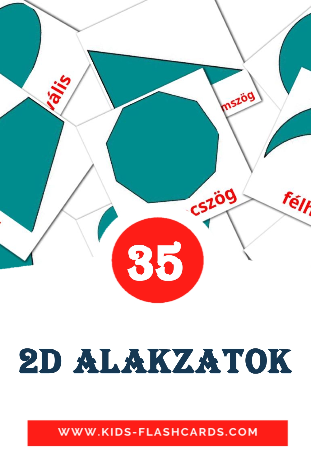35 tarjetas didacticas de 2D alakzatok para el jardín de infancia en húngaro