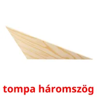 tompa háromszög Bildkarteikarten