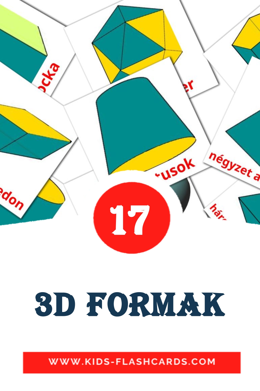 17 3D formak Picture Cards for Kindergarden in hungarian